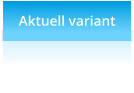 Aktuell variant