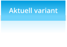 Aktuell variant