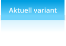 Aktuell variant