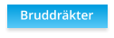 Bruddräkter