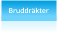 Bruddräkter